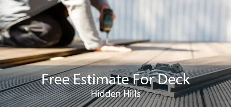 Free Estimate For Deck Hidden Hills