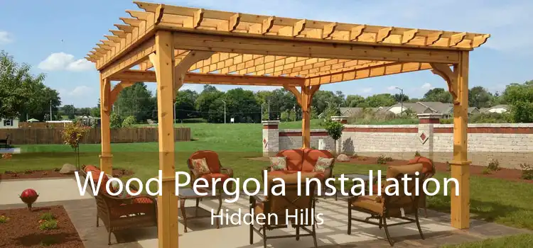 Wood Pergola Installation Hidden Hills